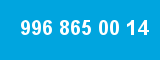 996 865 00 14